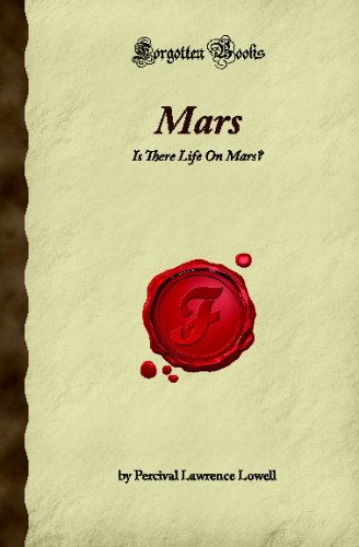 Imagen de archivo de Mars: Is There Life On Mars? (Forgotten Books) a la venta por BooksRun