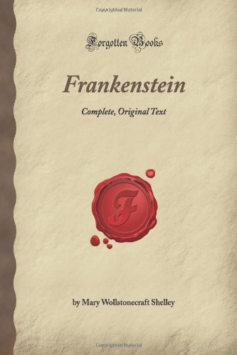 Beispielbild fr Frankenstein: Complete, Original Text (Forgotten Books) zum Verkauf von medimops