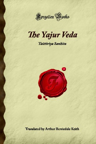 9781605065823: The Yajur Veda: Taittiriya Sanhita (Forgotten Books)