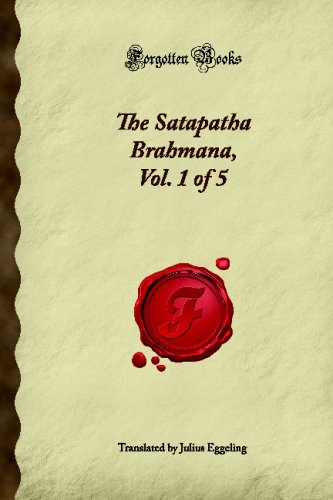 Stock image for The Satapatha Brahmana, Vol. 1 of 5 (Forgotten Books) for sale by Books Unplugged