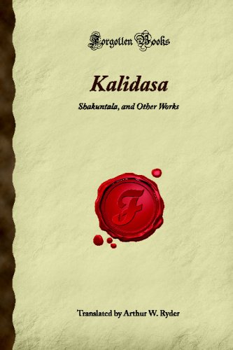 Stock image for Kalidasa: Shakuntala, and Other Works (Forgotten Books) for sale by GF Books, Inc.