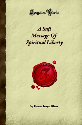 Imagen de archivo de A Sufi Message Of Spiritual Liberty (Forgotten Books) a la venta por Hawking Books