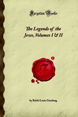 Beispielbild fr The Legends of the Jews, Volumes I & II (Forgotten Books) zum Verkauf von Better World Books
