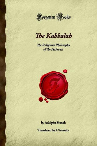 Stock image for The Kabbalah: The Religious Philosophy of the Hebrews (Forgotten Books) for sale by SecondSale