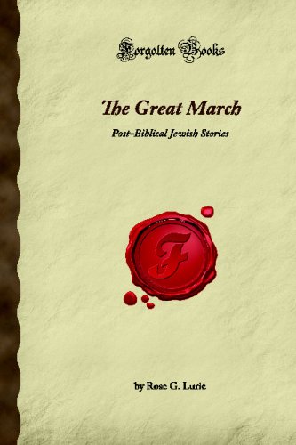 Stock image for The Great March: Post-Biblical Jewish Stories (Forgotten Books) for sale by Revaluation Books