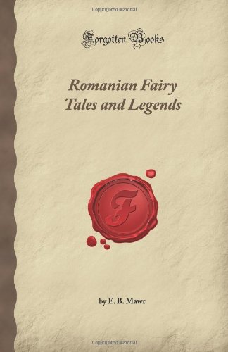 Stock image for Romanian Fairy Tales and Legends (Forgotten Books) for sale by Idaho Youth Ranch Books