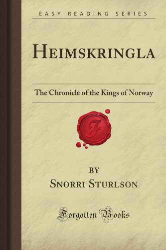 Imagen de archivo de Heimskringla: The Chronicle of the Kings of Norway (Forgotten Books) a la venta por Revaluation Books