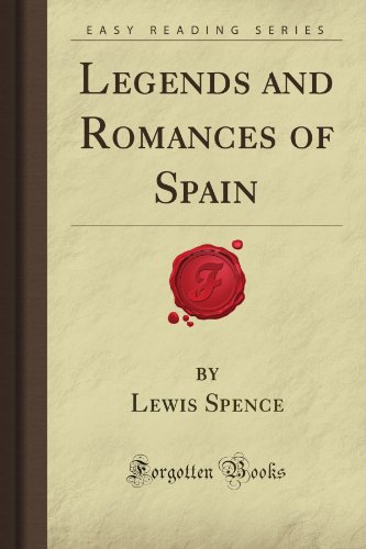 9781605067902: Legends and Romances of Spain (Forgotten Books)