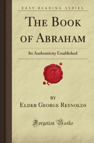 Beispielbild fr The Book of Abraham: Its Authenticity Established (Forgotten Books) zum Verkauf von Revaluation Books