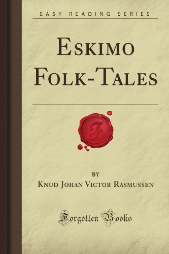 Stock image for Eskimo Folk-Tales (Forgotten Books) for sale by Revaluation Books