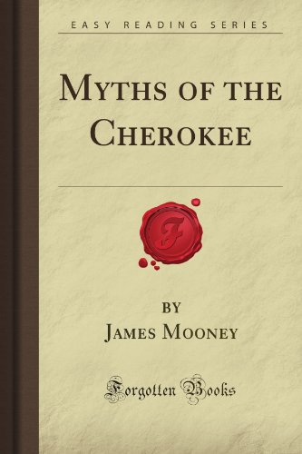 Stock image for Myths of the Cherokee (Forgotten Books) for sale by Revaluation Books