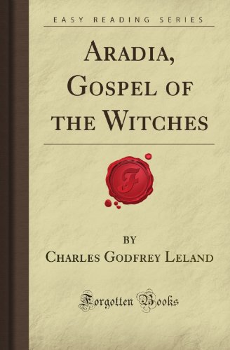 Imagen de archivo de Aradia, Gospel of the Witches (Forgotten Books) a la venta por GoodwillNI