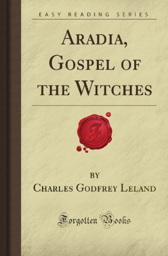 Stock image for Aradia, Gospel of the Witches (Forgotten Books) for sale by GoodwillNI