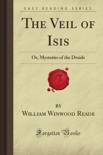 Imagen de archivo de The Veil of Isis: Or, Mysteries of the Druids (Forgotten Books) a la venta por Revaluation Books
