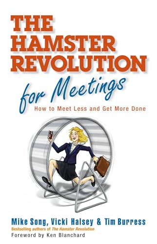 9781605090078: The Hamster Revolution for Meetings: How to Meet Less and Get More Done (AGENCY/DISTRIBUTED)