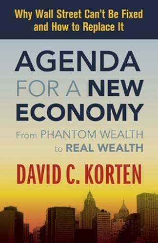 Imagen de archivo de Agenda for a New Economy: From Phantom Wealth to Real Wealth a la venta por More Than Words