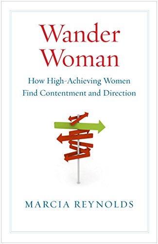 9781605093512: Wander Woman: How High-Achieving Women Find Contentment and Direction (AGENCY/DISTRIBUTED)
