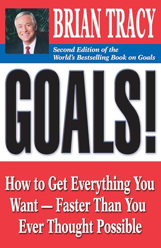 Stock image for Goals!: How to Get Everything You Want -- Faster Than You Ever Thought Possible for sale by Goodwill of Colorado