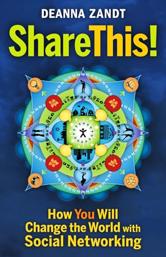 9781605094168: Share This!: How You Will Change the World with Social Networking (AGENCY/DISTRIBUTED)