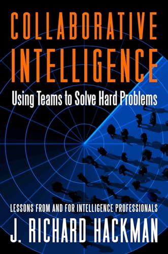 9781605099903: Collaborative Intelligence: Using Teams to Solve Hard Problems (AGENCY/DISTRIBUTED)