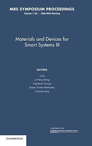 Imagen de archivo de Materials and Devices for Smart Systems III: Volume 1129 (MRS Proceedings) a la venta por Powell's Bookstores Chicago, ABAA