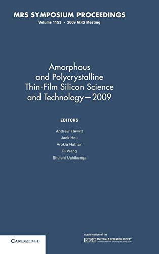 Beispielbild fr Amorphous and Polycrystalline Thin Film Silicon Science and Technology - 2009: Volume 1153 (MRS Proceedings) zum Verkauf von Powell's Bookstores Chicago, ABAA