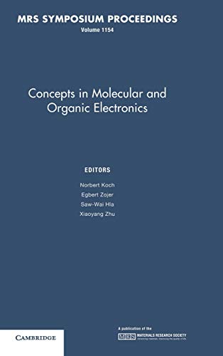 Stock image for Concepts in Molecular and Organic Electronics: Volume 1154 (MRS Proceedings) for sale by Powell's Bookstores Chicago, ABAA