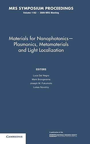 9781605111551: Materials for Nanophotonics ― Plasmonics, Metamaterials and Light Localization: Volume 1182 (MRS Proceedings)