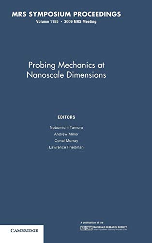 Stock image for Probing Mechanics at Nanoscale Dimensions: Volume 1185 (MRS Proceedings) for sale by Powell's Bookstores Chicago, ABAA