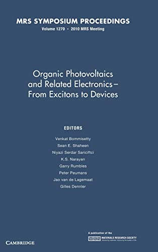 Stock image for Organic Photovoltaics and Related Electronics From Excitons to Devices Volume 1270 MRS Proceedings for sale by PBShop.store US