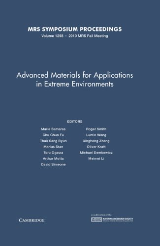 9781605112756: Advanced Materials for Applications in Extreme Environments: Volume 1298 (MRS Proceedings)