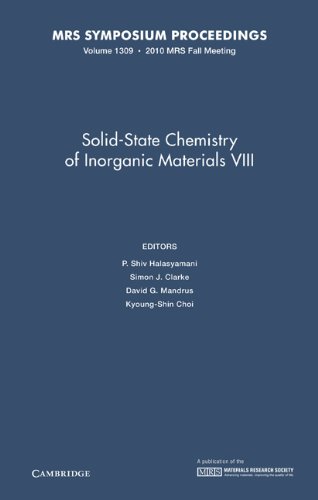 Stock image for Solid-State Chemistry of Inorganic Materials VIII: Volume 1309 (MRS Proceedings) for sale by Powell's Bookstores Chicago, ABAA