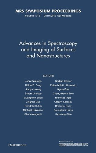 Stock image for Advances in Spectroscopy and Imaging of Surfaces and Nanostructures: Volume 1318 (MRS Proceedings) for sale by Academybookshop