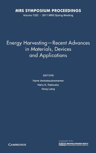 9781605113029: Energy Harvesting - Recent Advances in Materials, Devices and Applications: Volume 1325: Symposium Held April 25-29, 2011, San Francisco, California, U.s.a.