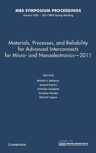 Stock image for MATERIALS, PROCESSES, AND RELIABILITY FOR ADVANCED INTERCONNECTS FOR MICRO- AND NANOELECTRONICS  " 2011 for sale by Basi6 International