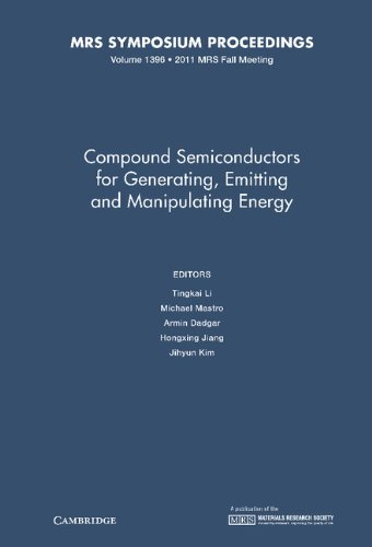 Stock image for Compound Semiconductors for Generating, Emitting and Manipulating Energy: Volume 1396 (MRS Proceedings) for sale by RIVERLEE BOOKS