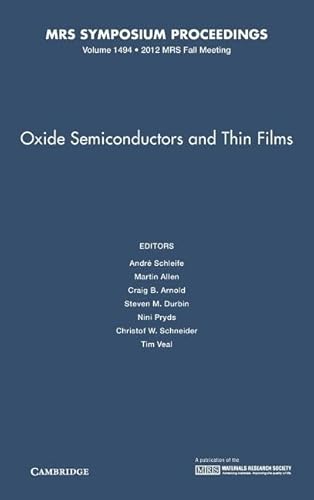 Stock image for Oxide Semiconductors and Thin Films: Volume 1494 (MRS Proceedings) for sale by RIVERLEE BOOKS