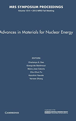 Imagen de archivo de Advances in Materials for Nuclear Energy: Volume 1514 (MRS Proceedings) a la venta por Prior Books Ltd