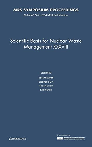 Stock image for Scientific Basis for Nuclear Waste Management XXXVIII: Volume 1744 (MRS Proceedings) for sale by Prior Books Ltd