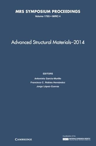 Stock image for Advanced Structural Materials 2014 Volume 1765 MRS Proceedings for sale by PBShop.store US