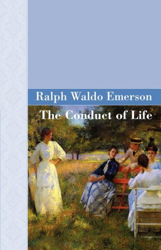 9781605120256: The Conduct of Life