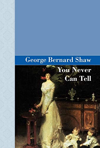 You Never Can Tell (9781605120850) by Shaw, George Bernard