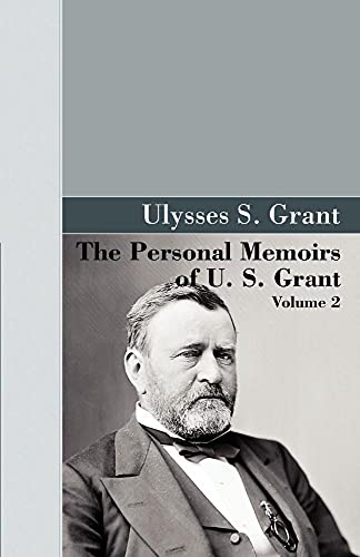 The Personal Memoirs of U.S. Grant, Vol 2. (9781605121314) by Grant, U S