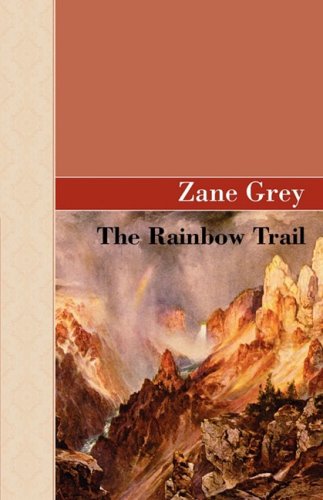 9781605121345: The Rainbow Trail (Akasha Classic Series)