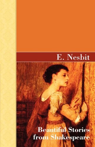 Beautiful Stories from Shakespeare (9781605121505) by Nesbit, Edith