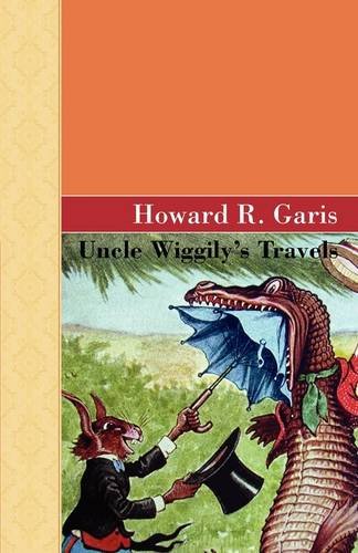 Uncle Wiggily's Travels (9781605123455) by Howard Roger Garis