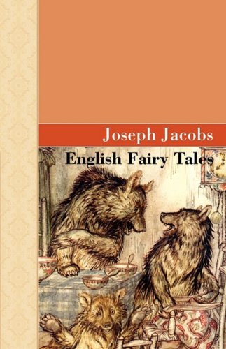 English Fairy Tales (Akasha Classic Series) (9781605123608) by Jacobs, Joseph