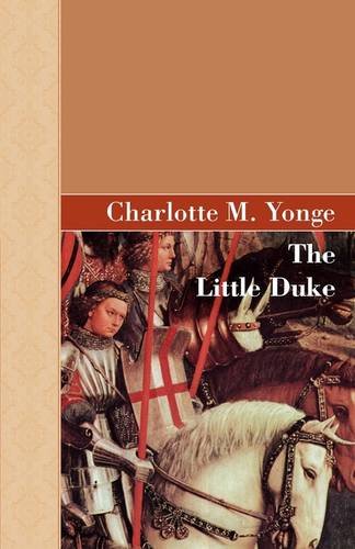 The Little Duke (9781605123998) by Charlotte Mary Yonge