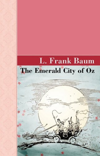 The Emerald City of Oz (9781605124186) by Baum, L. Frank