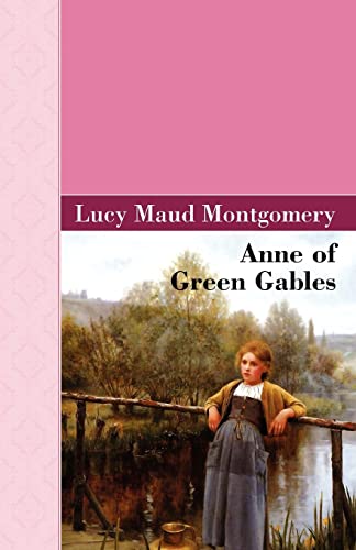 Anne of Green Gables (Akasha Classic) (9781605124759) by Montgomery, L. M.